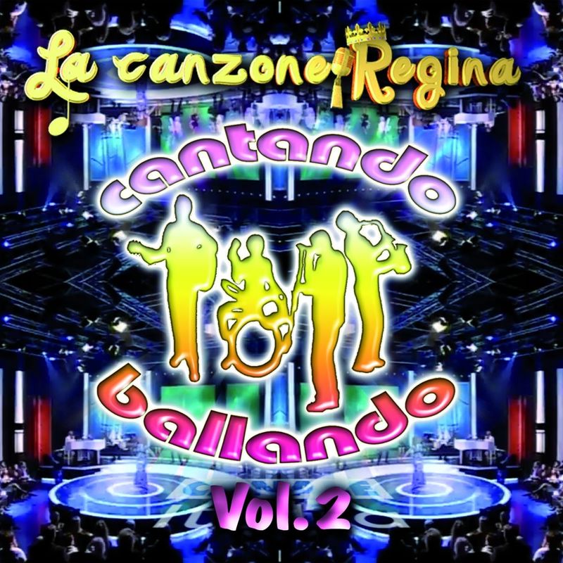 La Canzone Regina, vol  2 (Cantando ballando) (Album, Fonola dischi, 2012) mp3 320 Kbps