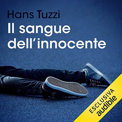 Hans Tuzzi - Il sangue dell'innocente (2019) (mp3 - 128 kbps)