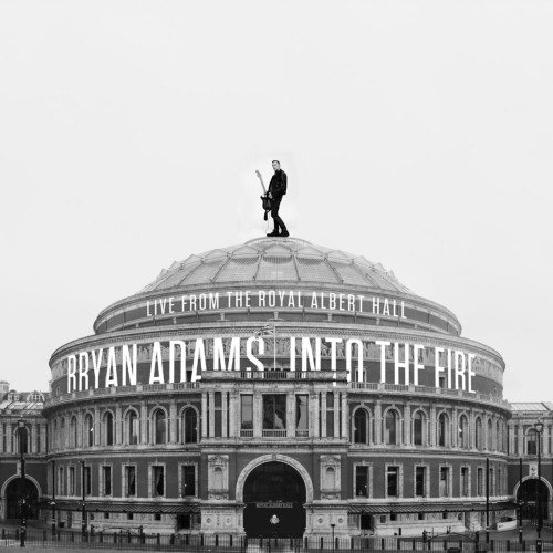 Bryan Adams - Into The Fire Live At The Royal Albert Hall (2023) Mp3