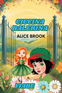 Gabriela Laura Cepraga - Ciccina balerina fiabe (2024)