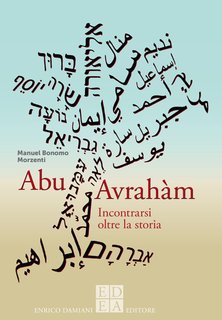 Manuel Bonomo Morzenti - Abu Avrahàm. Incontrarsi oltre la storia (2024)