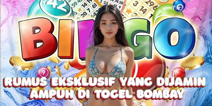 Rumus Eksklusif yang Dijamin Ampuh Di Togel Bombay