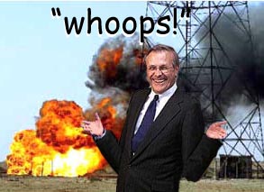 Donald Rumsfeld is no perfectionist.