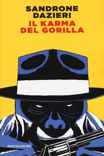 Sandrone Dazieri -  Il karma del gorilla (2005)
