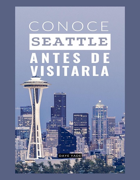 Conoce Seattle antes de visitarla - Daye Yeda (Multiformato) [VS]