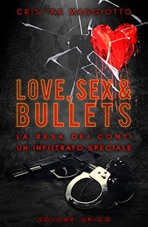 Cristina Maggiotto - Love, Sex & Bullets: Cofanetto (2023)