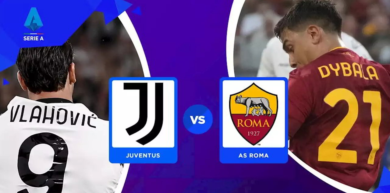 Dove vedere Juventus-Roma Streaming Gratis TV Online Diretta Video: Vlahovic vs Dybala