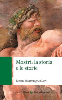 Lorenzo Montemagno Ciseri - Mostri. La storia e le storie (2019)