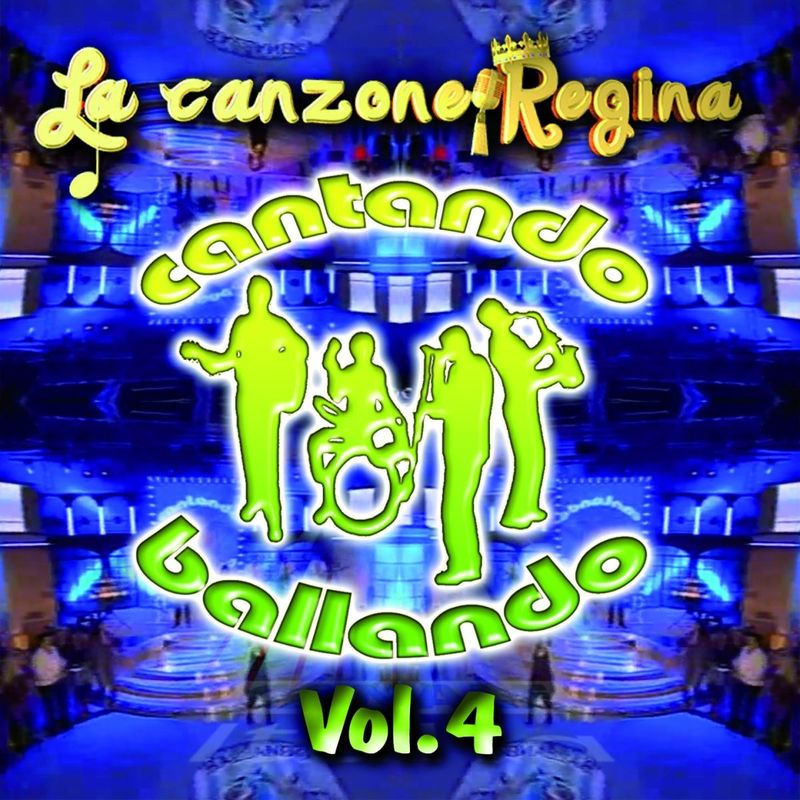La Canzone Regina, vol  4 (Cantando ballando) (Album, Fonola dischi, 2012) mp3 320 Kbps