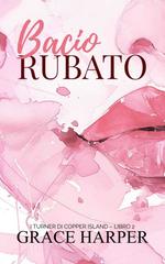 Grace Harper – I Turner di Copper Island Vol. 2. Bacio Rubato (2026)