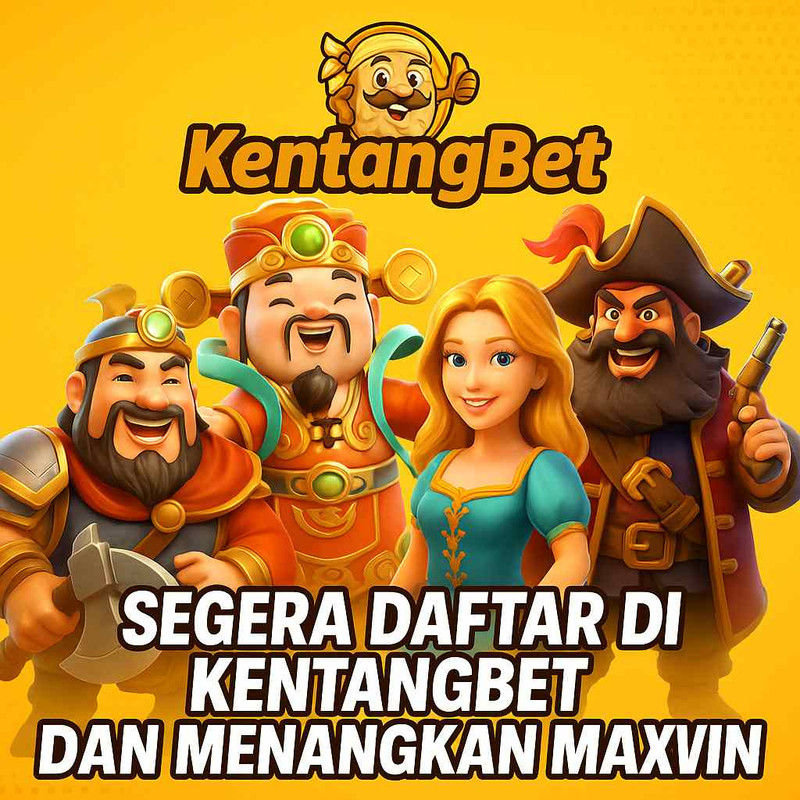 Kentangbet: Situs Slot Online Mudah Maxwin, Akses Login Slot Gacor Hadiah Uang Asli