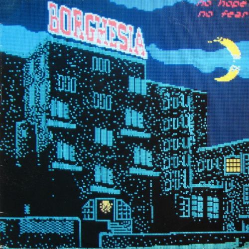 Borghesia - No Hope No Fear (1987) Borghesia - No Hope No Fear (1987)