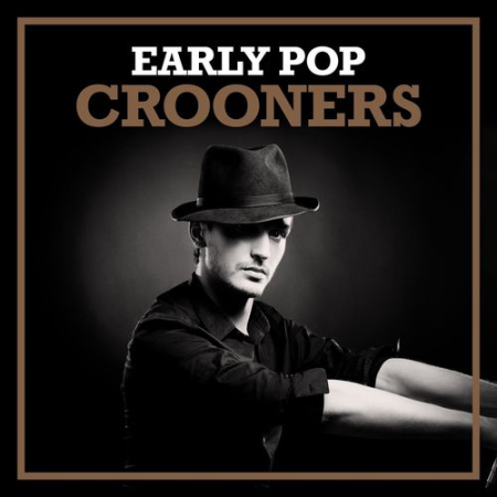 VA - Early Pop Crooners (2021)