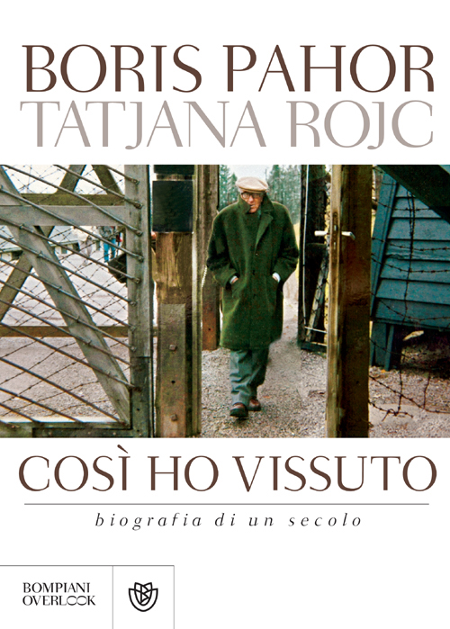 Boris Pahor, Tatjana Rojc – Così ho vissuto (2013)