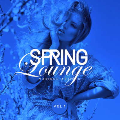 VA - Spring Lounge Vol. 1 (2019)