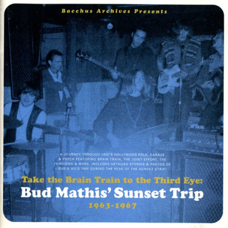 VA   Take The Brain Train To The Third Eye: Bud Mathis' Sunset Trip 1963 1967 (2000)