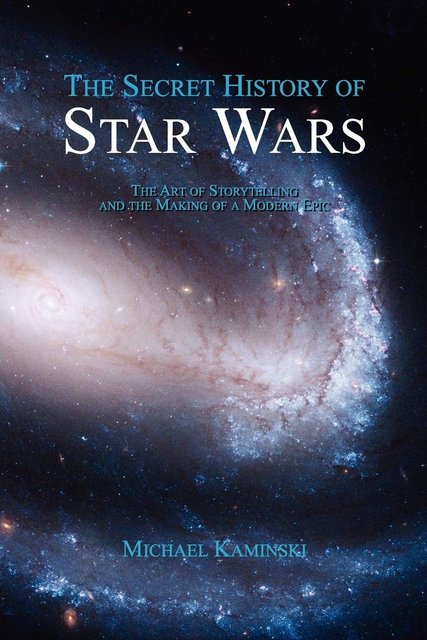  Book Review: The Secret History of Star Wars by Michael Kaminski