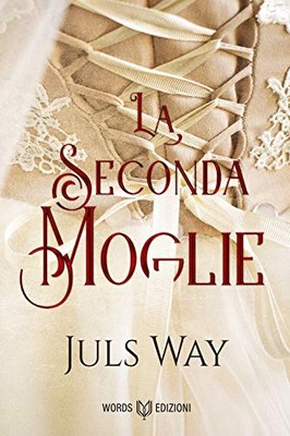 Juls Way - La seconda moglie (2020)