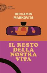Benjamin Markovits – Il resto della nostra vita (2026)