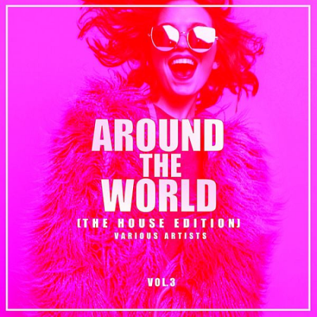 VA - Around The World Vol. 3 The House Edition (2020)