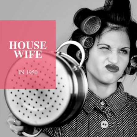 Various Artists - Housewife in 1950 (2021)