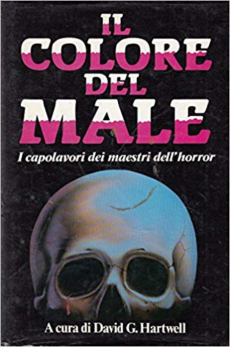 AA. VV. (a cura di David G. Hartwell) - Il colore del male (1987)