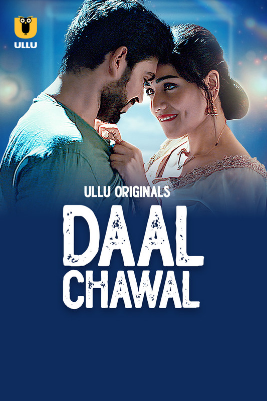 Daal Chawal Part-1 (2025) Ullu Hindi Originals Web Series HDRip X264 AAC 1080p | 720p | 480p | Download