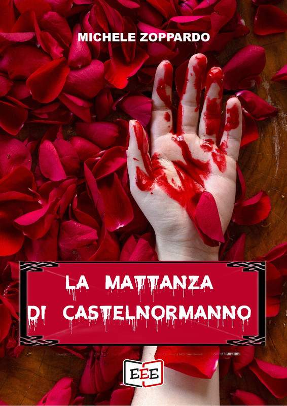 Michele Zoppardo – La mattanza di Castelnormanno (2021) Michele Zoppardo – La mattanza di Castelnormanno (2021)