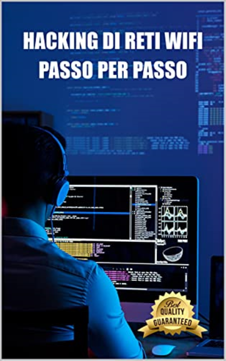 Hacking delle reti Wifi passo dopo passo