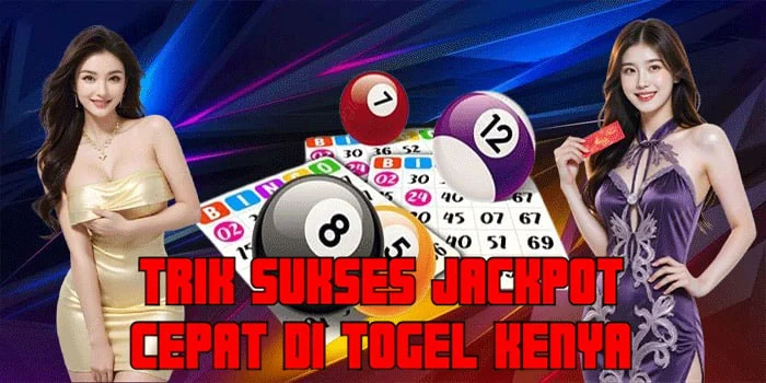 Trik Sukses Jackpot Cepat di Togel Kenya