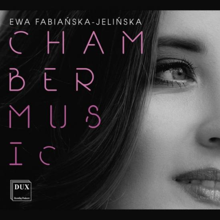 VA   Ewa Fabiańska Jelińska: Chamber Music (2021) Mp3 / Flac