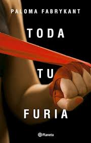 TODA TU FURIA, PALOMA FABRYKANT