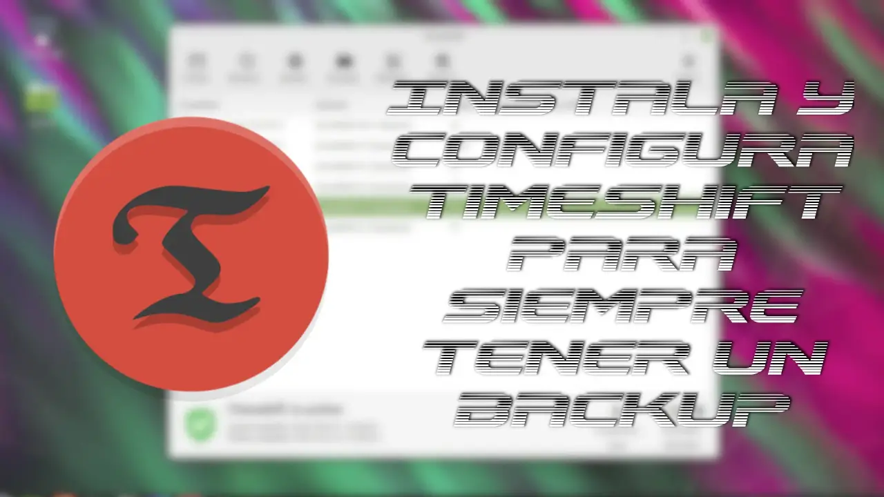 Guía Completa para Instalar y Utilizar Timeshift en Linux