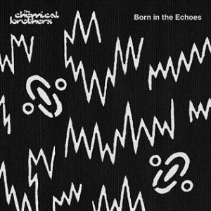 Re: The Chemical Brothers