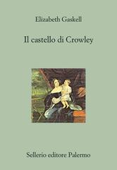 Elizabeth Gaskell – Il castello di Crowley (2012)