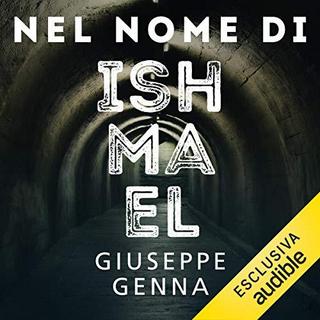 Giuseppe Genna - Nel nome di Ishmael (2019) .mp3 - 64 kbps