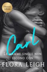 Flora Leigh – Le Mamme Single Non Escono Con Carl (2026)
