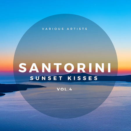59f45d0b e60b 4bf8 b409 f2de2c114fa2 - VA - Santorini Sunset Kisses Vol. 4 (2020)