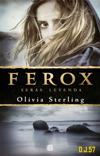 1 - Ferox: Serás leyenda - Olivia Sterling