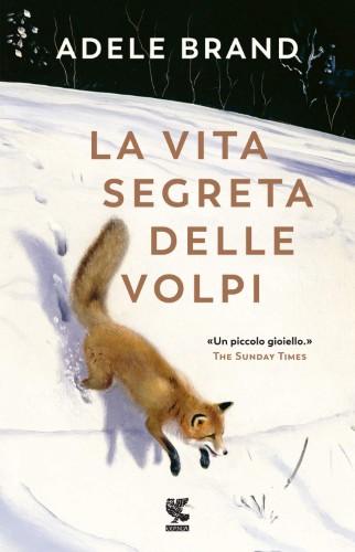 Adele Brand - La vita segreta delle volpi (2021)