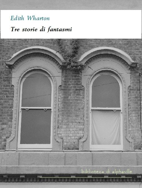 Edith Wharton – Tre storie di fantasmi (2012)