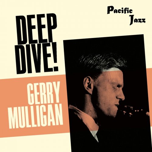 Gerry Mulligan - Gerry Mulligan; Deep Dive! (2021) Mp3 320kbps [PMEDIA] ⭐️