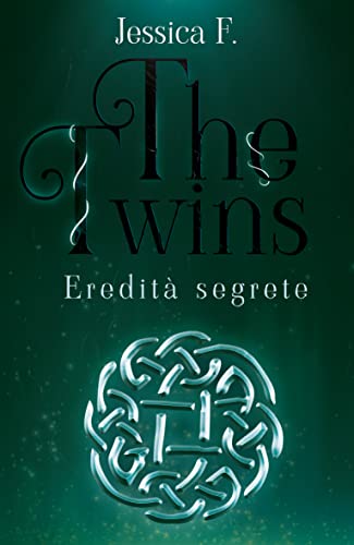 Jessica F. - The Twins Vol.3. Eredità Segrete (2021)