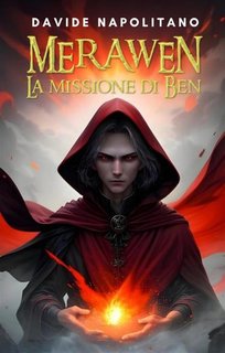 Davide Napolitano - Merawen. La missione di Ben (2024)