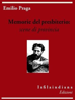 Emilio Praga - Memorie del presbiterio (2013)