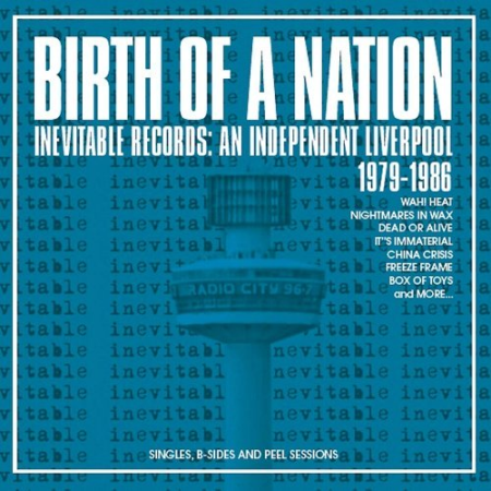 VA - Birth Of A Nation: Inevitable Records: An Independent Liverpool 1979-1986 (2019) Mp3