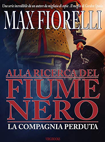 Max Fiorelli - Alla ricerca del fiume nero: La compagnia perduta  (2021)
