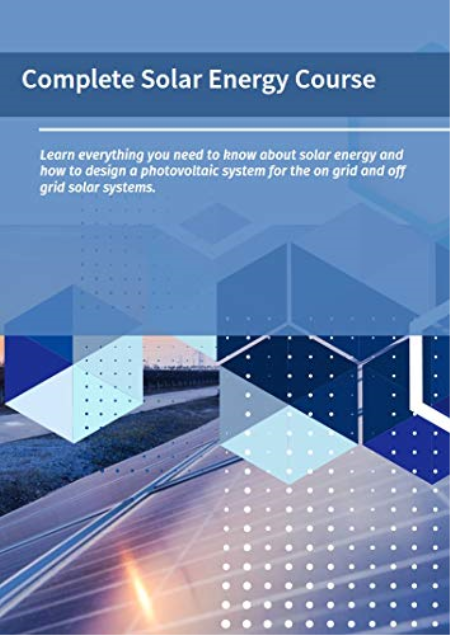 Complete Solar Energy Masterclass For Electrical Engineering: Learn everything about PV solar energy from A to Z for beginners