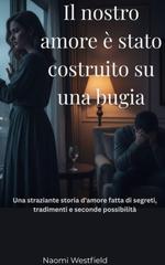 Naomi Westfield – Il nostro amore è stato costruito su una bugia (2026)
