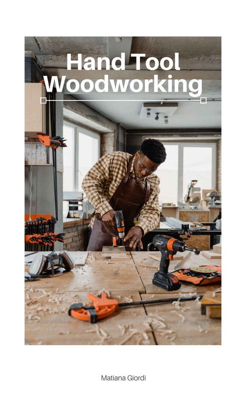 Hand Tool Woodworking Book Hand Tool Woodworking Book